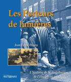 Couverture du livre « Les porteurs de lumières ; l'histoire de la distribution de l'électricité au Québec » de Jean-Louis Fleury aux éditions Editions Multimondes