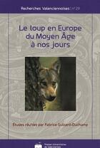 Couverture du livre « Le loup en Europe du Moyen-Age à nos jours » de Fabrice Guizard aux éditions Pu De Valenciennes
