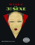 Couverture du livre « Le troisième sexe » de Willy aux éditions Gaykitschcamp