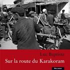 Couverture du livre « Sur la route du Karakoram » de Luc Baptiste aux éditions Bleu Autour