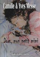 Couverture du livre « Dors mon petit mimi » de Yves Messe et Camille Messe aux éditions Gilles Gallas