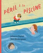 Couverture du livre « Péril à la piscine » de Sara Gimbergsson et Johanna Thydell aux éditions Versant Sud