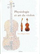 Couverture du livre « Physiologie et art du violon » de Reine-Brigitte Sulem aux éditions Alexitere
