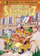 Couverture du livre « Les z'aventures du prince Nunki t.1 ; panique sur Saint-Tropez » de Michel Achard aux éditions Le Gang