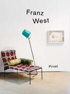 Couverture du livre « Franz West : Privat » de Franz West aux éditions Walther Konig