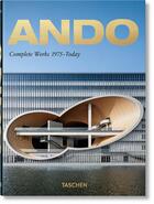 Couverture du livre « Ando : complete works 1975-today » de Philip Jodidio aux éditions Taschen