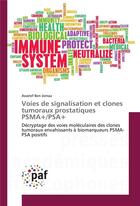 Couverture du livre « Voies de signalisation et clones tumoraux prostatiques psma+/psa+ » de Jemaa Awatef Ben aux éditions Presses Academiques Francophones