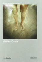 Couverture du livre « Matias costa (photobolsillo) » de Costa Matias aux éditions La Fabrica