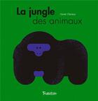 Couverture du livre « La jungle des animaux » de Xavier Deneux aux éditions Tourbillon