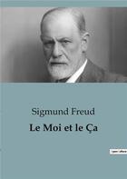 Couverture du livre « Moi et ca » de Sigmund Freud aux éditions Shs Editions