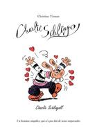 Couverture du livre « Charlie Schlingo Charlie Schlingall » de Christine Taunay aux éditions Christine Taunay