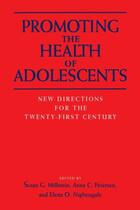 Couverture du livre « Promoting the Health of Adolescents: New Directions for the Twenty-fir » de Susan G Millstein aux éditions Oxford University Press Usa