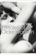 Couverture du livre « In Praise Of Older Women » de Vizinczey Steph aux éditions Wiley