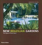 Couverture du livre « New brazilian gardens the legacy of burle marx (hardback) » de Silva Roberto aux éditions Thames & Hudson