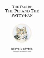 Couverture du livre « The Tale Of The Pie And The Patty-Pan » de Beatrix Potter aux éditions Warne Frederick