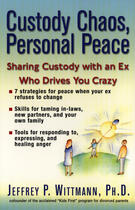 Couverture du livre « Custody Chaos, Personal Peace » de Wittman Jeffrey P aux éditions Penguin Group Us