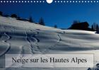 Couverture du livre « Neige sur les hautes alpes calendrier mural 2018 din a4 hori - paysages des hautes alpes cale » de Gaymard A aux éditions Calvendo