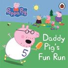 Couverture du livre « PEPPA PIG ; daddy pig's fun run » de  aux éditions Ladybird