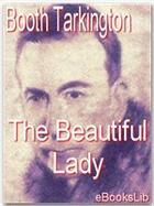 Couverture du livre « The Beautiful Lady » de Booth Tarkington aux éditions Ebookslib