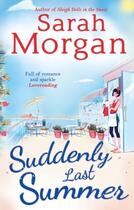 Couverture du livre « Suddenly Last Summer (Snow Crystal trilogy - Book 2) » de Sarah Morgan aux éditions Mills & Boon Series