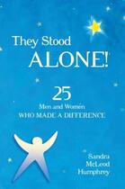 Couverture du livre « They Stood Alone! » de Humphrey Sandra Mcleod aux éditions Prometheus Books