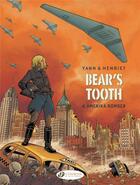 Couverture du livre « Bear's tooth t.4 : Amerika bomber » de Yann et Alain Henriet aux éditions Cinebook