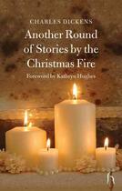 Couverture du livre « A round of stories by the Christmas fire » de Charles Dickens et Pelham Grenville Wodehouse et Stella Gibbons et Nancy Mitford aux éditions Hesperus Press