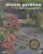 Couverture du livre « DREAM GARDENS : 100 INSPIRATIONAL GARDENS » de Andrew Lawson et Tania Compton aux éditions Merrell