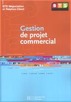 Couverture du livre « Gestion de projet commercial, bts nrc, livre de l'eleve, ed. 2005 » de Graval/Langlois aux éditions Hachette Education