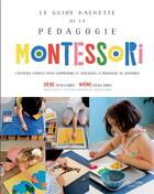 Couverture du livre « Le guide Hachette de la pédagogie Montessori » de Sylvie D' Esclaibes aux éditions Hachette Pratique