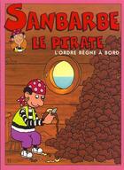 Couverture du livre « Sanbarbe n.5 ; l'ordre regne a bord » de Roser Capdevila et Ricardo Alcantara aux éditions Le Livre De Poche Jeunesse