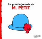 Couverture du livre « La grande journée de Monsieur Petit » de Roger Hargreaves aux éditions Hachette Jeunesse