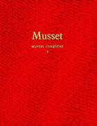 Couverture du livre « Oeuvres complètes Tome 1 » de Alfred De Musset aux éditions Seuil