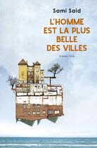 Couverture du livre « L'homme est la plus belle des villes » de Sami Said aux éditions Seuil