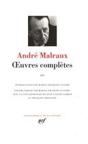 Couverture du livre « Oeuvres complètes Tome 3 » de Andre Malraux aux éditions Gallimard