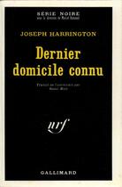 Couverture du livre « Dernier domicile connu » de Joseph Harrington aux éditions Gallimard
