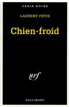 Couverture du livre « Chien-froid » de Laurent Fetis aux éditions Gallimard