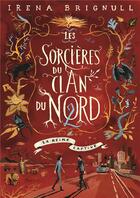Couverture du livre « Les sorcières du Clan du Nord t.2 ; la reine captive » de Irena Brignull aux éditions Gallimard-jeunesse