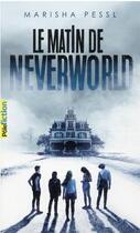 Couverture du livre « Le matin de Neverworld » de Marisha Pessl aux éditions Gallimard-jeunesse