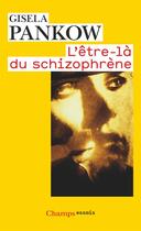 Couverture du livre « L'être-là du schizophrène » de Gisela Pankow aux éditions Flammarion