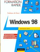 Couverture du livre « Windows 98, Notions De Base » de Jean-Francois Sehan aux éditions Dunod