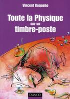 Couverture du livre « Toute la physique sur un timbre-poste » de Vincent Boqueho aux éditions Dunod