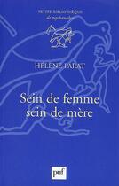 Couverture du livre « Sein de femme, sein de mère » de Helene Parat aux éditions Puf