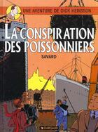 Couverture du livre « Dick Hérisson Tome 5 : la conspiration des poissonniers » de Didier Savard aux éditions Dargaud