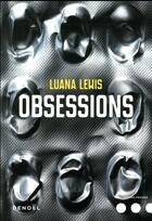 Couverture du livre « Obsessions » de Luana Lewis aux éditions Denoel