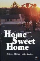 Couverture du livre « Home sweet home » de Alice Zeniter et Antoine Philias aux éditions Ecole Des Loisirs