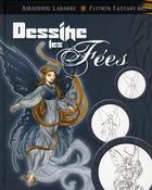 Couverture du livre « Dessine les fées » de Amandine Labarre aux éditions Fleurus