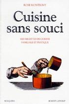 Couverture du livre « Cuisine sans souci - ne » de Montigny Rose aux éditions Bouquins