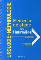 Couverture du livre « Urologie néphrologie ; mémento de stage de l'infirmière » de Prudhomme J aux éditions Maloine