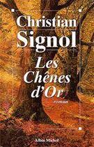 Couverture du livre « Les chênes d'or » de Christian Signol aux éditions Albin Michel